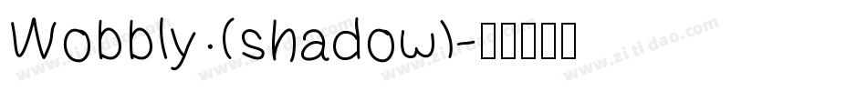 Wobbly (shadow)字体转换